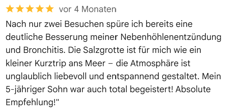 Google Bewertung zur Salzgrotte Feldkirchen: Besserung der Atemwege und angenehme Atmosphäre />
        </div>

        <div class=